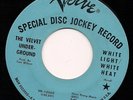 VELVET UNDERGROUND White Light VERVE US DJ 45 LISTEN