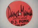 D.J. Funk - Ghetto House     DANCE MANIA  259   CHICAGO
