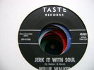 Northern Soul - Willie Walker - jerk it with soul