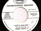 BOBBY SCOTT I Gotta Run Now/Have Mercy.. WL PROMO 45 NM