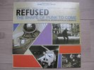 REFUSED THE SHAPE OF PUNK TO COME