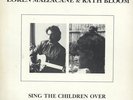 LOREN MAZZACANE & KATH BLOOM: Sing The Children Over