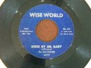 THE SALVADORS STICK BY ME,BABY / WANNA DANCE,WISE WORLD