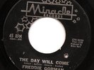 1962 Northern Soul 45 FREDDIE GORMAN The Day Will Come