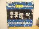 GRAHAM BOND ORGANISATION - THERE'S A BOND BETWEEN  US