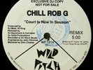 Rare CHILL ROB G court is now in sessionPROMO ONLY RMX