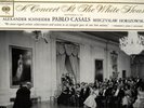 PABLO CASALS WHITE HOUSE COLUMBIA 6-EYE