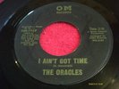 KILLER NORTHERN SOUL 45 THE ORACLES ON OM,AINT GOT TIME