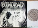 UNDEAD Never Say Die in 84 7