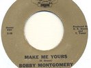 BOBBY MONTGOMERY*make me yours*NORTHERN*nice org*LISTEN