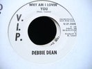 NORTHERN  DEBBIE DEAN WHY AM I LOVIN YOU V.I.P. DEMO
