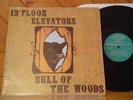13TH FLOOR ELEVATORS BULL OF THE WOODS INT ART LP ORIG