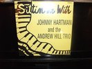SITTIN' IN W/JOHNNY HARTMAN &ANDREW HILL VGM0011 SEALED