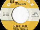 rare Soul 45 TIMMY THOMAS liquid mood GOLDWAX Hear