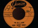 BOBBY GUITAR BENNETT northern YOU DID IT AGAIN JUNIOR