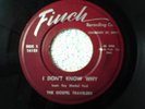 45 RARE GOSPEL Gospel Travelers I Don't Know Why  FINCH