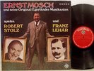 ERNST MOSCH ROBERT STOLZ FRANZ LEHAR ARGENTINA LP RARE