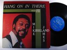 MIKE JAMES KIRKLAND Hang on in There BRYAN LP soul RARE