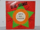 GLAD SOUNDS - LET'S GO NATIVE - LYNN TAIT & G. ANDERSON