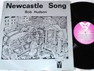 Bob Hudson The Newcastle Song LP 1974 ExCondition 