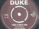 Techniques – I Wish It Would Rain (VERY RARE DUKE 45)