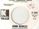 JOHN ROWLES WHAT GREATER LOVE PROMO  NORTHERN SOUL hear