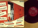 JESSE FULLER Frisco Bound rare 10