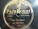 78RPM PARAMOUNT 12702 REV. MOSES MASON JOHN THE BAPTIST