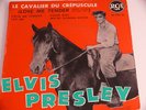 45 T  ELVIS  , le cavalier du crepuscule