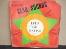 GLAD SOUNDS - LET'S GO NATIVE - LYNN TAIT & G. ANDERSON