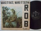 ROB MAKE IT FAST MAKE IT SLOW  AFRO FUNK ?