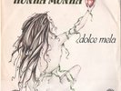 HUNKA MUNKA-DOLCE MELA