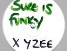 XYZEE / SURE IS FUNKY 12