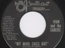 Ohio Garage 45-Ivan & The Sabers-My Mind Cries Out-Hear