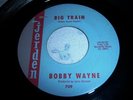 BOBBY WAYNE Big Train /The Valley ROCKABILLY JERDEN 709