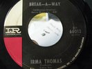 IRMA THOMAS Break-A-Way/Wish Someone Would Care 45 HEAR