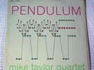 Mike Taylor Quartet - 'Pendulum' 12