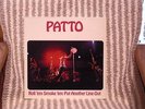 PATTO - ROLL `EM SMOKE PUT ANOTHER LINE OUT  ORGINAL