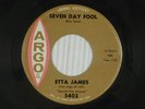 ETTA JAMES northern soul 45 SEVEN DAY FOOL   ARGO