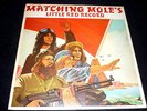MATCHING MOLE LITTLE RED RECORD LP UK ORIG RARE PROG 
