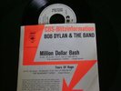 7'' & PS BOB DYLAN/THE BAND - MILLION DOLLAR BASH PROMO