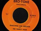 SOUL 45 FAMILY FOUR SEARCHING FOR FREEDOM BRO-TONE HEAR