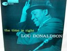 Lou Donaldson-The Time is Right-BluNote-Mno-4025-dg-ear