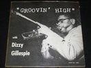 DIZZY GILLESPIE Groovin' High with ORG SAVOY LP DG RVG