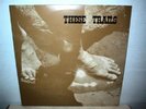 THESE TRAILS  self titled  LP   reissue