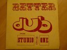 Dub specialist Better Dub from Studio 1 JA ORIG RARE