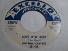 Rhythm Casters LOVE LOVE BABY/ OH MY DARLING Excello 45