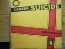 CAREER SUICIDE Signals EP HANDCOLORED COVER fucked up