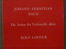 ROLF LOOSER, Bach, Suites for unaccompanied cello