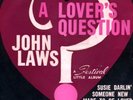 A LOVERS QUESTION,JOHN LAWS EP